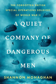 Quiet Company of Dangerous Men: The Forgotten Brit