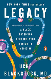 Legacy: A Black Physician Reckons with Racism in M