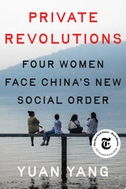 Private Revolutions: Four Women Face China's New S