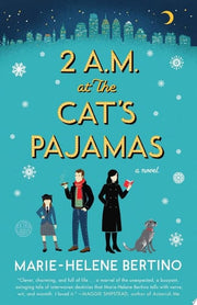 2 A.M. at The Cat's Pajamas A Novel