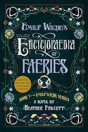 Emily Wildes Encyclopaedia of Faeries Book 1 of th