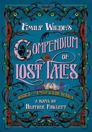 Emily Wilde's Compendium of Lost Tales: Book 3 of