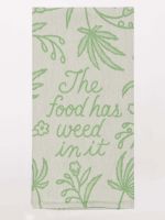 Dish Towel Woven - Food Has Weed in It by Homeportonline