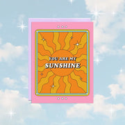 You Are My Sunshine | Love & Friendship Card