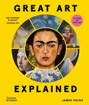 Great Art Explained: The Stories Behind the World'