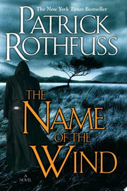 Name of the Wind (Kingkiller Chronicles #01)