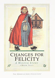 Changes for Felicity: A Winter Story