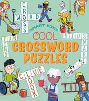 Smart Kids: Cool Crossword Puzzles Over 50 Puzzles