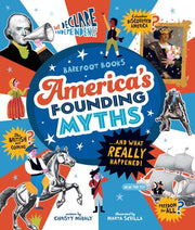 Barefoot Books America's Founding Myths ... and What REALLY Happened