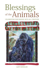 Blessings of the Animals: Celebrating Our Kindship