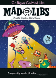 Go Big or Go Mad Libs Worlds Greatest Word Game