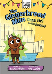 Gingerbread Man: Class Pet on the Loose