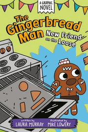 Gingerbread Man: New Friend on the Loose: A Graphi