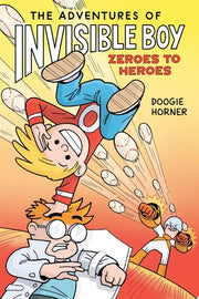 Adventures of Invisible Boy: Zeroes to Heroes: A G