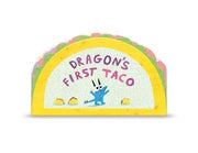 Dragon's First Taco (from the creators of Dragons