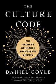 Culture Code: The Secrets of Highly Successful Gro
