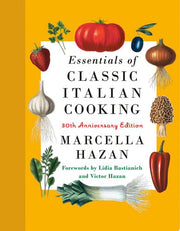 Essentials of Classic Italian Cooking 30th Anniver
