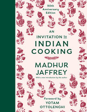 Invitation to Indian Cooking: 50th Anniversary Edi