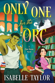 Only One for the Orc: A Cozy Fantasy Romance (Claw Haven)