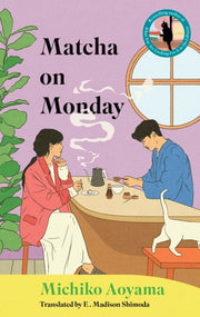 Matcha on Monday A Novel