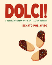 Dolci!: American Baking with an Italian Accent: A