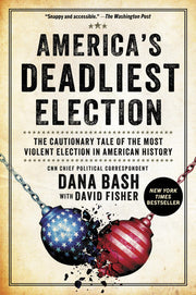 America's Deadliest Election: The Cautionary Tale of the Most Violent Election in American History – A Gripping Narrative of a Divided Nation and the Fight for Democracy