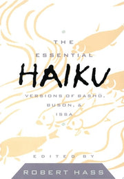 Essential Haiku : Versions of Basho, Buson, and Is