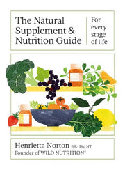 Natural Supplement and Nutrition Guide: For every