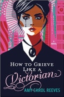 How to Grieve Like a Victorian