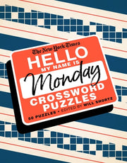 The New York Times Hello, My Name Is Monday 50 Monday Crossword Puzzles