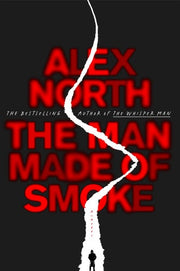 Man Made of Smoke: A Novel