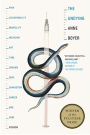 The Undying Pain, vulnerability, mortality, medicine, art, time, dreams, data, exhaustion, cancer, and care