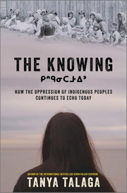 Knowing: How the Oppression of Indigenous Peoples