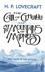 Call of Cthulhu and at the Mountains of Madness