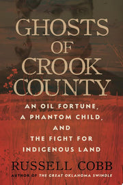 Ghosts of Crook County: An Oil Fortune, a Phantom