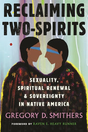 Reclaiming Two-Spirits Sexuality Spiritual Renewal