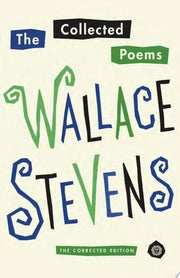 The Collected Poems of Wallace Stevens The Corrected Edition