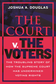 Court v. The Voters: The Troubling Story of How th