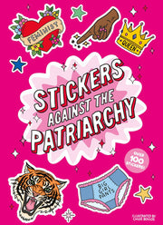 Stickers Against the Patriarchy!: A Little Sticker Book