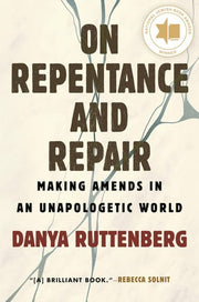 On Repentance and Repair: Making Amends in an Unap