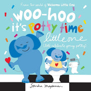 Woo-Hoo It's Potty Time Little One - Let's Celebrate Going Potty