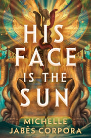 His Face Is the Sun (Deluxe Edition)