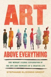 Art Above Everything: One Woman's Global Explorati
