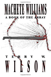 Machete Williams: A Book of the Array