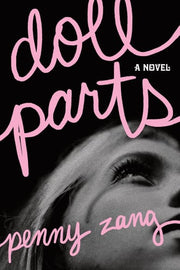 Doll Parts: A Novel