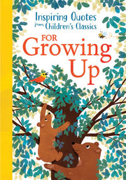 Inspiring Quotes from Children's Classics: For Gro