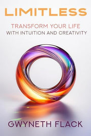 Limitless: Transform Your Life with Intuition and