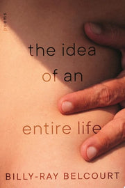 Idea of an Entire Life: Poems