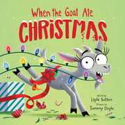 When the Goat Ate Christmas: Santa, a Hungry Goat, and Christmas Chaos