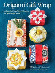Origami Gift Wrap - 25 Beautiful, Tape-Free Techniques for Mindful Gift-Giving